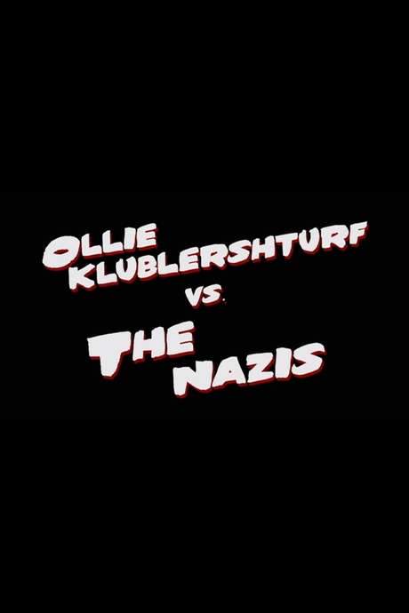 Ollie Klublershturf vs. the Nazis